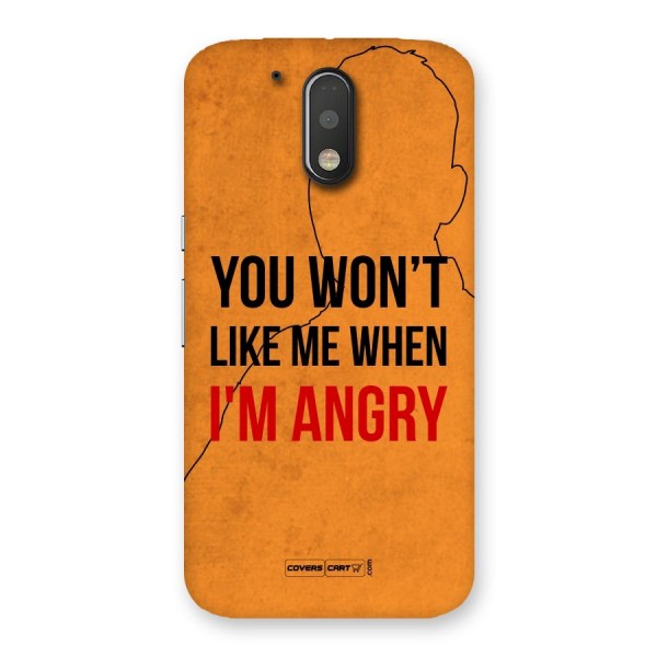 When I M Angry Back Case for Motorola Moto G4 Plus
