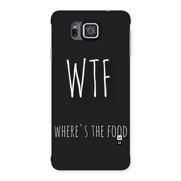 Where The Food Back Case for Galaxy Alpha