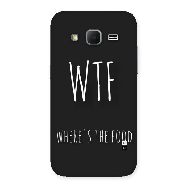 Where The Food Back Case for Galaxy Core Prime