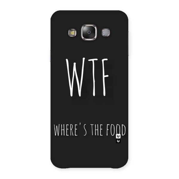 Where The Food Back Case for Galaxy E7