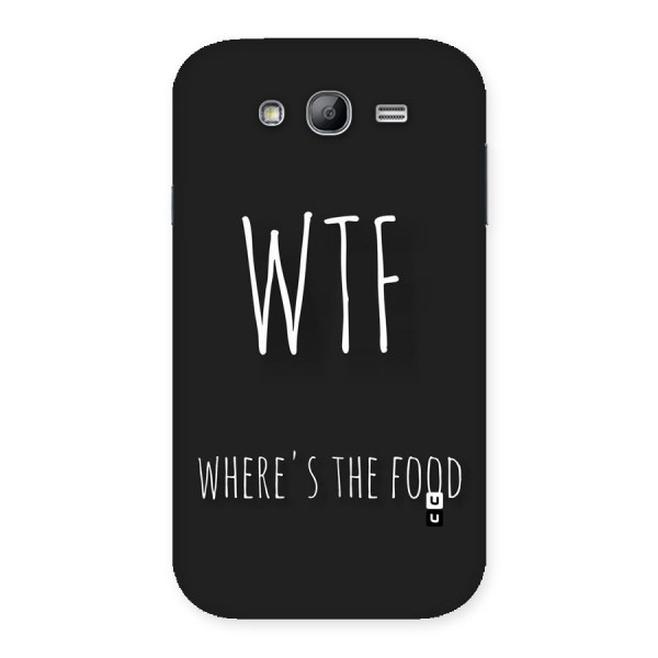 Where The Food Back Case for Galaxy Grand