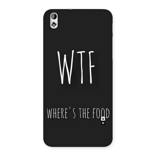 Where The Food Back Case for HTC Desire 816g