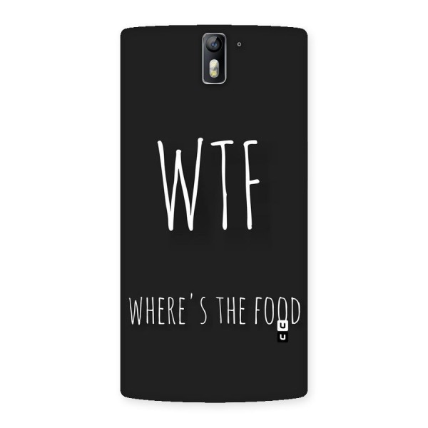 Where The Food Back Case for One Plus One