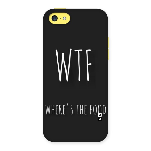 Where The Food Back Case for iPhone 5C
