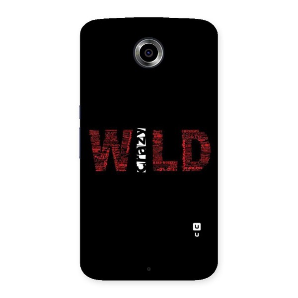 Wild Crazy Back Case for Nexsus 6