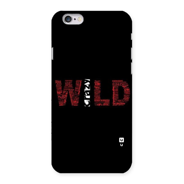 Wild Crazy Back Case for iPhone 6 6S