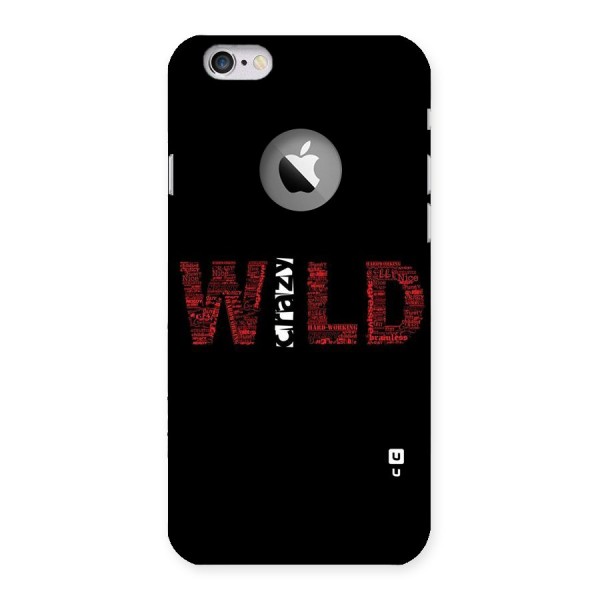 Wild Crazy Back Case for iPhone 6 Logo Cut