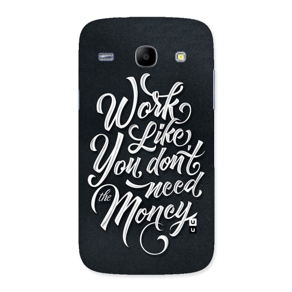 Work Like King Back Case for Galaxy Core