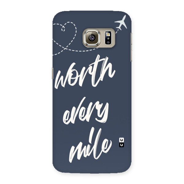 Worth Every Mile Back Case for Samsung Galaxy S6 Edge