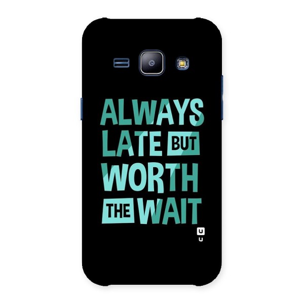 Worth the Wait Back Case for Galaxy J1