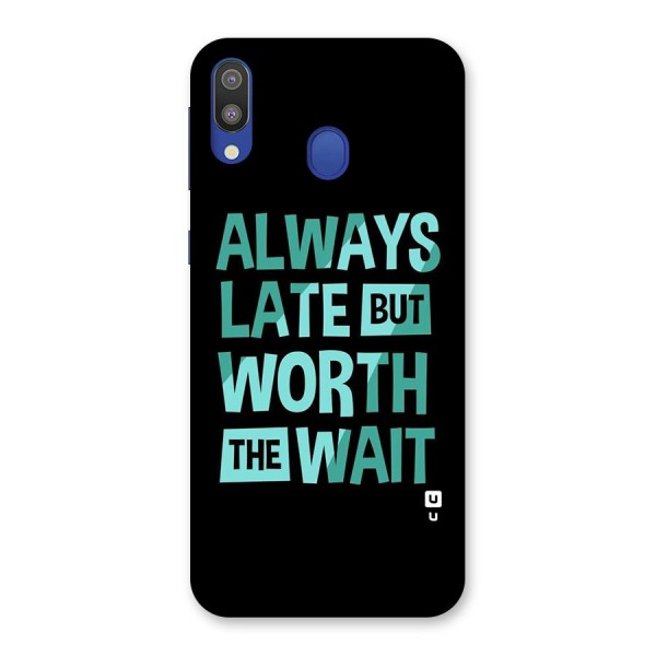 Worth the Wait Back Case for Galaxy M20