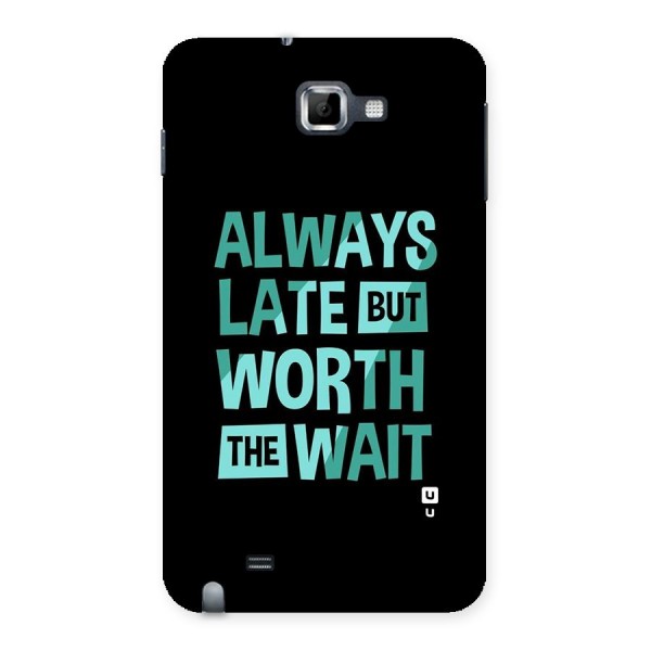 Worth the Wait Back Case for Galaxy Note
