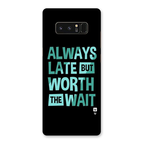 Worth the Wait Back Case for Galaxy Note 8