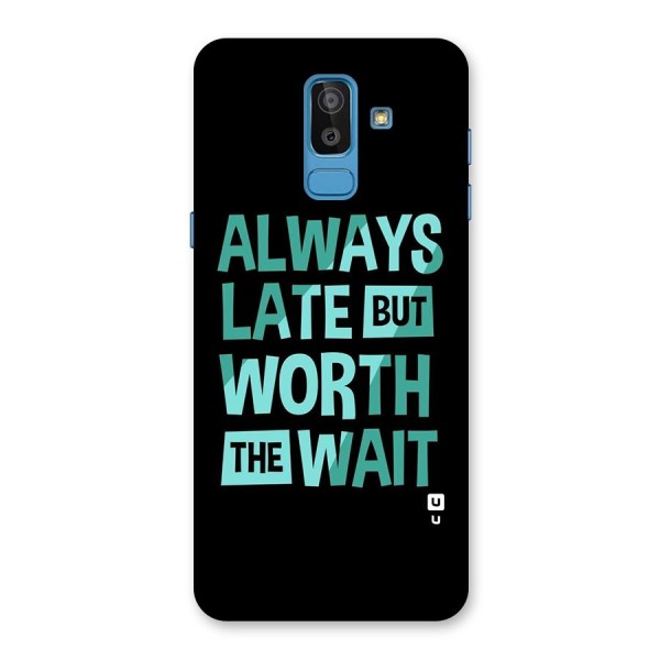 Worth the Wait Back Case for Galaxy On8 (2018)