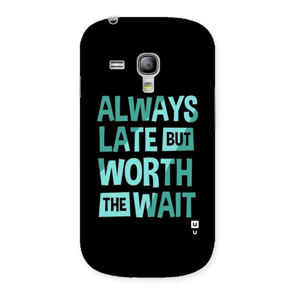 Worth the Wait Back Case for Galaxy S3 Mini