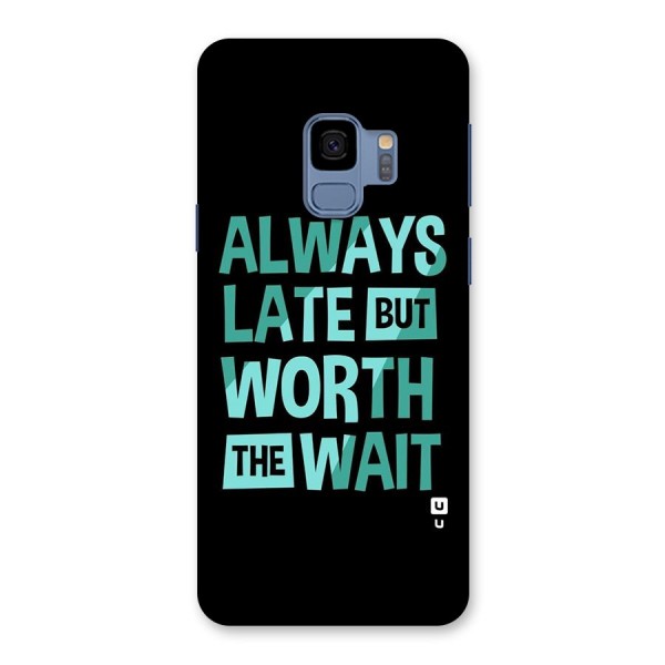 Worth the Wait Back Case for Galaxy S9