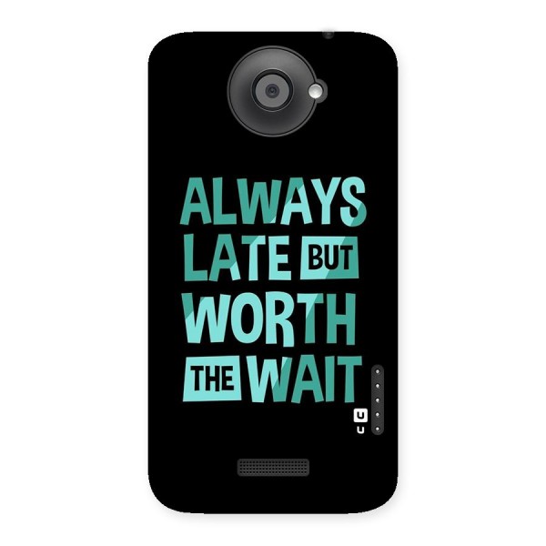 Worth the Wait Back Case for HTC One X
