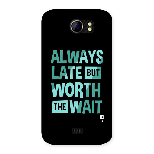 Worth the Wait Back Case for Micromax Canvas 2 A110
