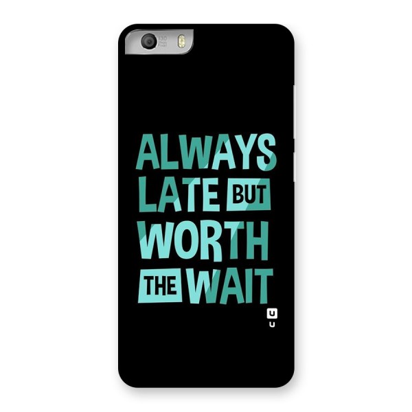 Worth the Wait Back Case for Micromax Canvas Knight 2