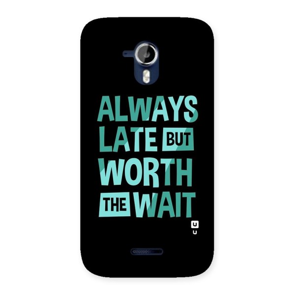 Worth the Wait Back Case for Micromax Canvas Magnus A117