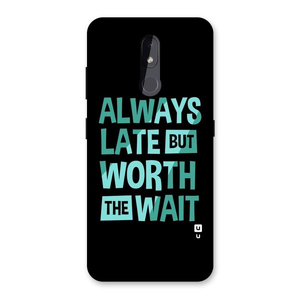 Worth the Wait Back Case for Nokia 3.2