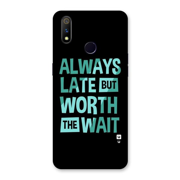 Worth the Wait Back Case for Realme 3 Pro