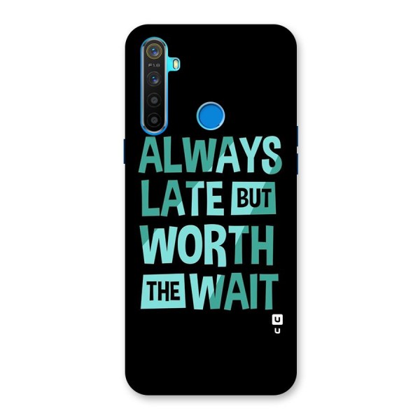 Worth the Wait Back Case for Realme 5