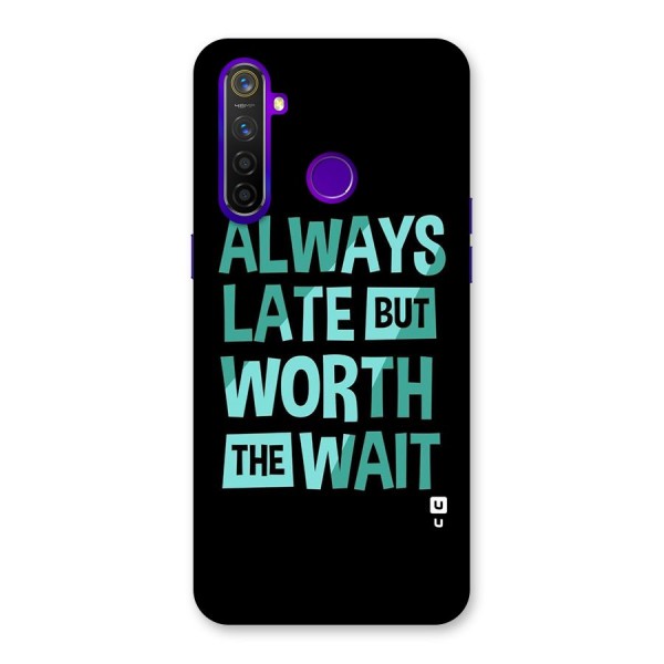 Worth the Wait Back Case for Realme 5 Pro