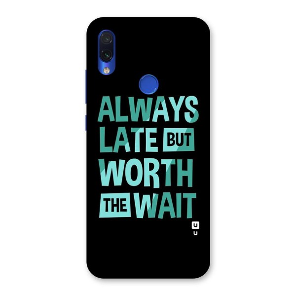 Worth the Wait Back Case for Redmi Note 7