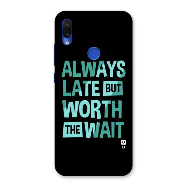 Worth the Wait Back Case for Redmi Note 7S