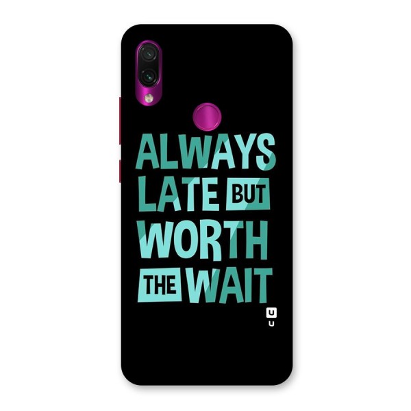 Worth the Wait Back Case for Redmi Note 7 Pro