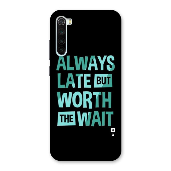 Worth the Wait Back Case for Redmi Note 8