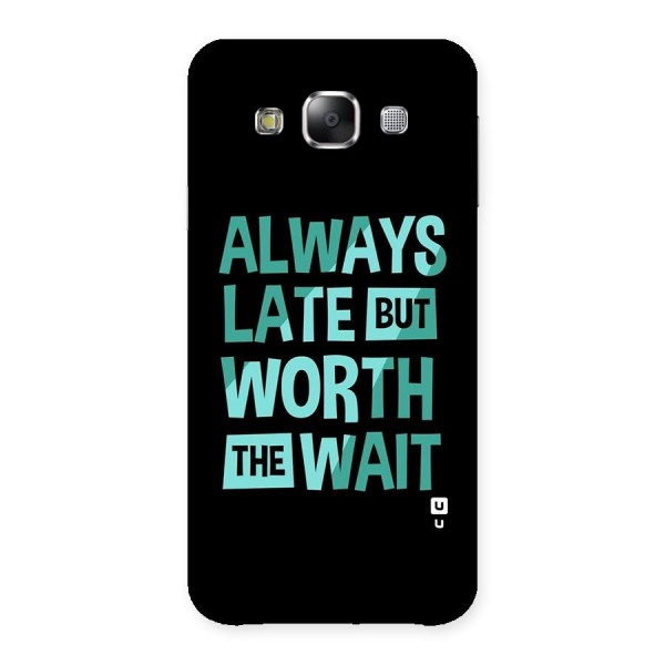 Worth the Wait Back Case for Samsung Galaxy E5