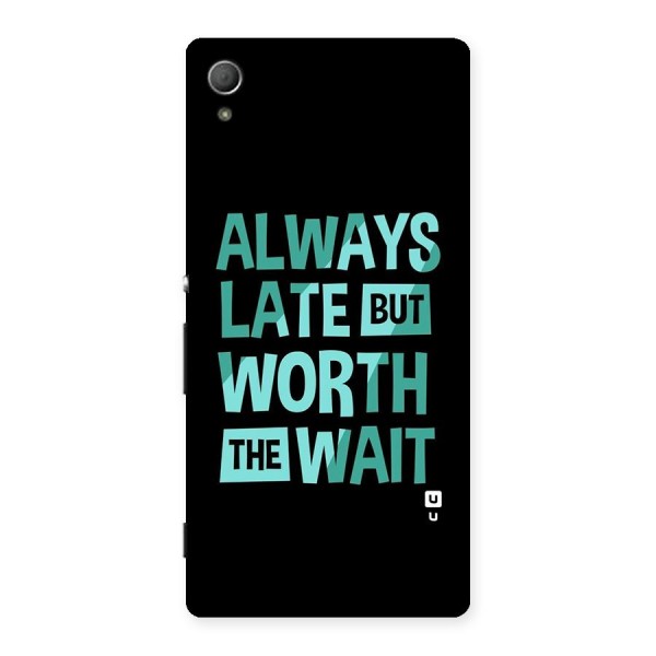 Worth the Wait Back Case for Xperia Z3 Plus