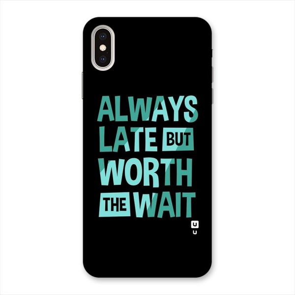 Worth the Wait Back Case for iPhone XS Max