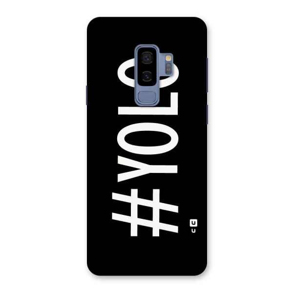 Yolo Back Case for Galaxy S9 Plus
