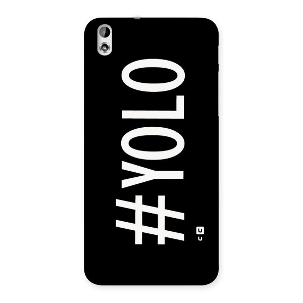 Yolo Back Case for HTC Desire 816g