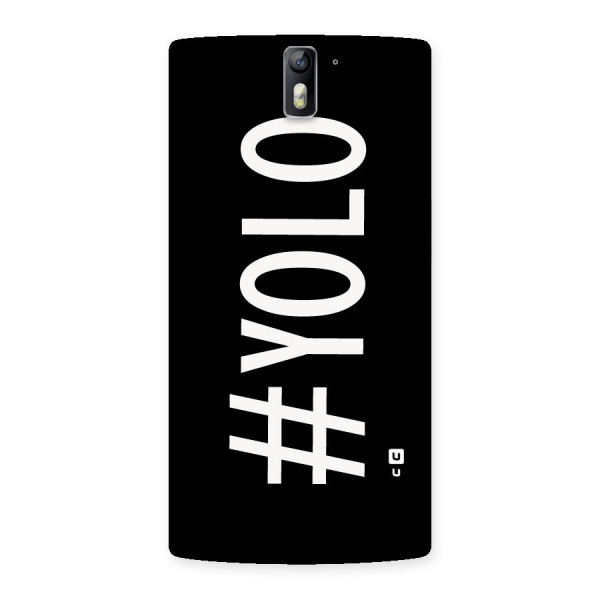 Yolo Back Case for One Plus One