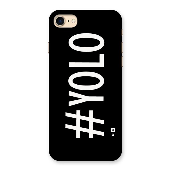 Yolo Back Case for iPhone 7