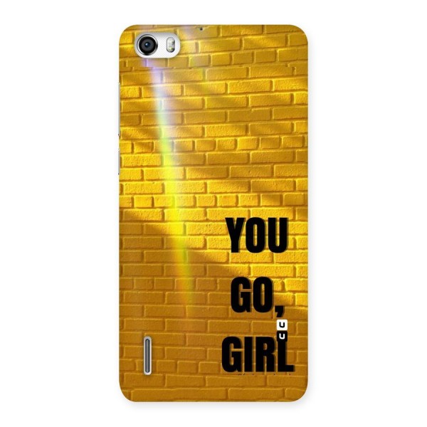 You Go Girl Wall Back Case for Honor 6