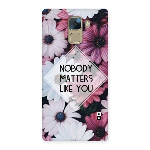 You Matter Back Case for Huawei Honor 7