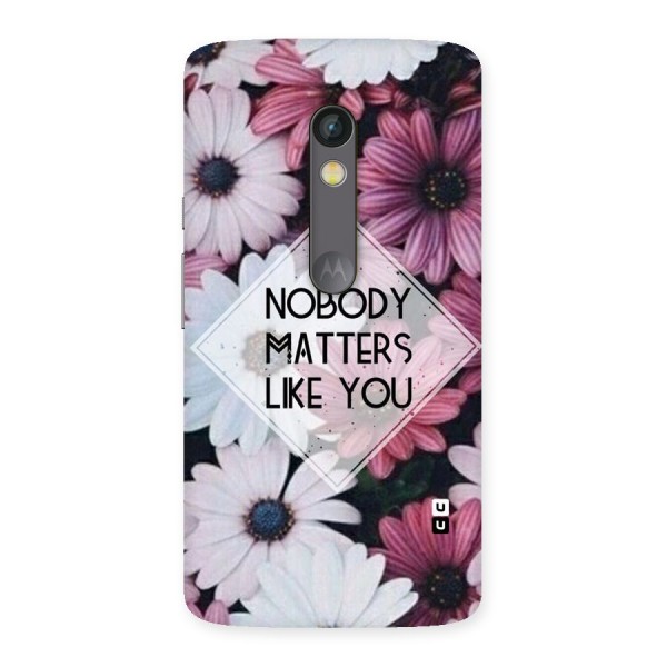 You Matter Back Case for Moto X Play