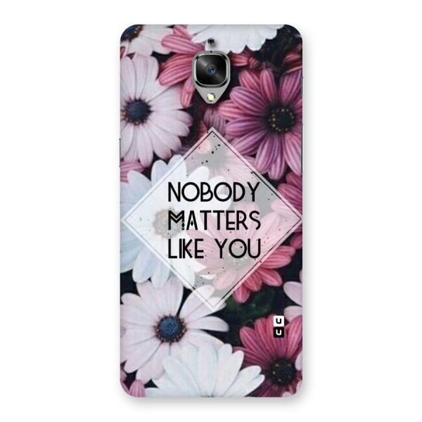 You Matter Back Case for OnePlus 3