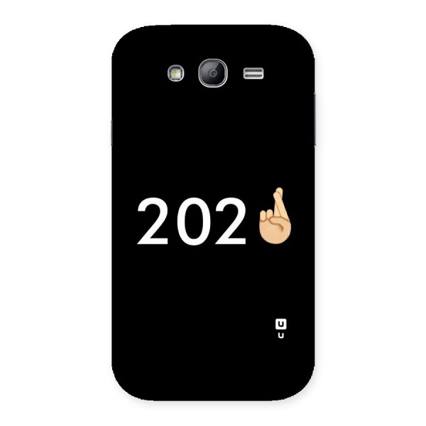 2021 Fingers Crossed Back Case for Galaxy Grand Neo Plus