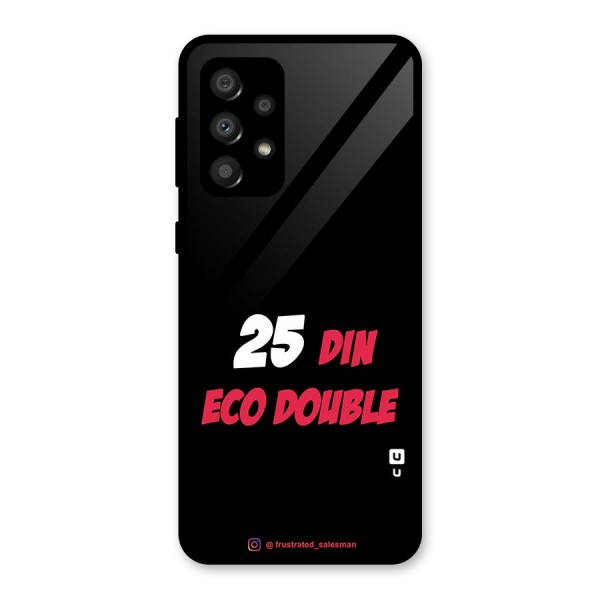 25 Din Eco Double Black Glass Back Case for Galaxy A32