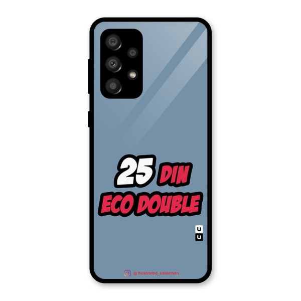 25 Din Eco Double SteelBlue Glass Back Case for Galaxy A32