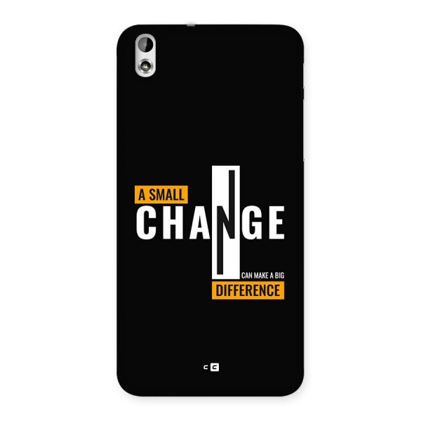A Small Change Back Case for Desire 816