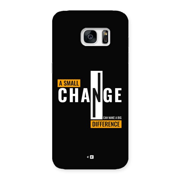 A Small Change Back Case for Galaxy S7 Edge