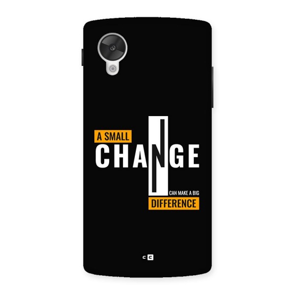 A Small Change Back Case for Google Nexus 5