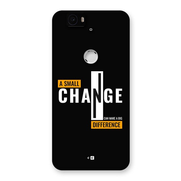 A Small Change Back Case for Google Nexus 6P